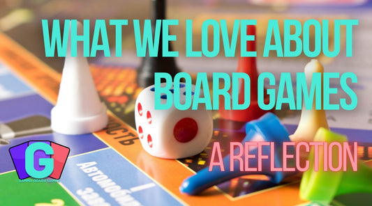 What We Love About Board Games